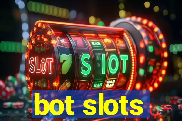 bot slots